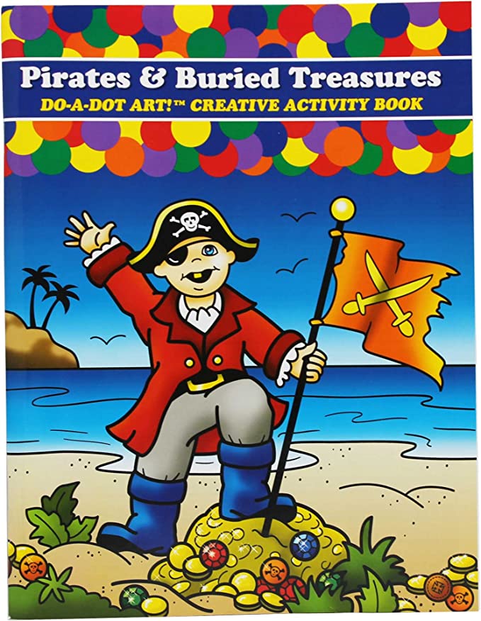 Do A Dot Art Pirates And Buried Treasure Creative Activity Coloring Book